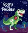 Look Inside: Roary the Dinosaur: Board Book with Cut-Outs and Glow in the Dark! - Lake Press - 9780655243380