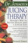 Dr. Jensen's Juicing Therapy - Bernard Jensen - 9780658002793