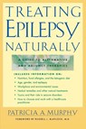 Treating Epilepsy Naturally - Patricia Murphy - 9780658013799