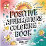 Positive Affirmation Coloring Book - Laura Bidden - 9780660104621