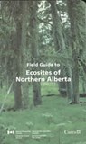 Field Guide to Ecosites of Northern Alberta - J.H. Archibald ; J.D. Beckingham - 9780660163697