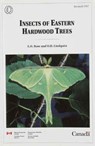 Insects of Eastern Hardwood Trees - A. H. Rose ; O. H. Lindquist ; K. L. Nystrom ; Canadian Forest Service - 9780660169033