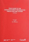 Field Guide to the Canadian Forest Fire Behavior Prediction (FBP) System, Third Edition - S.W. Taylor ; M.E. Alexander - 9780660274867