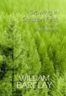 Growing in Christian Faith - William Barclay - 9780664222277