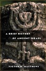 A Brief History of Ancient Israel - Victor H. Matthews - 9780664224363