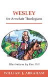 Wesley for Armchair Theologians - William J. Abraham - 9780664226213