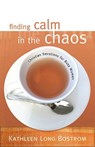 Finding Calm In The Chaos - BOSTROM,  Kathleen Long - 9780664229160