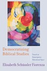Democratizing Biblical Studies - Elisabeth Schussler Fiorenza - 9780664235093