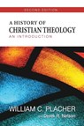 A History of Christian Theology, Second Edition - William C. Placher ; Derek R. Nelson - 9780664239350