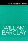 New Testament Words - William Barclay - 9780664247614
