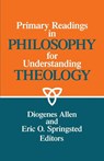 Primary Readings in Philosophy for Understanding Theology - Diogenes Allen ; Eric O. Springsted - 9780664252083