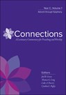 Connections: A Lectionary Commentary for Preaching and Worship: Year C, Volume 1, Advent Through Epiphany - Joel B. Green - 9780664262433