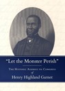 "Let the Monster Perish" - Henry Highland Garnet - 9780664266295