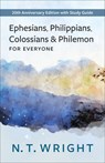 Ephesians, Philippians, Colossians and Philemon for Everyone: 20th Anniversary Edition with Study Guide - N. T. Wright - 9780664266493