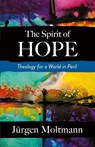 The Spirit of Hope - Jurgen Moltmann - 9780664266639