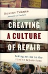 Creating a Culture of Repair - Robert Turner - 9780664268077
