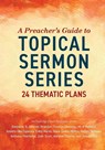 A Preacher's Guide to Topical Sermon Series - Jessica Kelley - 9780664269296