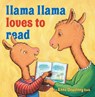 Llama Llama Loves to Read - Anna Dewdney ; Reed Duncan - 9780670013975