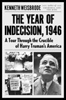 The Year of Indecision, - WEISBRODE,  Kenneth - 9780670016846