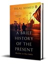 A Brief History of the Present: Muslims in New India - Hilal Ahmed - 9780670094356