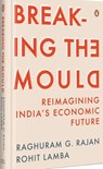 Breaking The Mould - Rajan G. Raghuram ; Rohit Lamba - 9780670099894