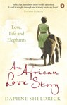 An African Love Story - Dame Daphne Sheldrick - 9780670919710