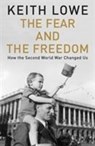 The Fear and the Freedom - Keith Lowe - 9780670923526