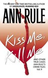 Kiss Me, Kill Me - Ann Rule - 9780671691394