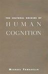 The Cultural Origins of Human Cognition - Michael Tomasello - 9780674005822
