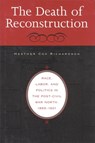The Death of Reconstruction - Heather Cox Richardson - 9780674013667