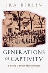Generations of Captivity - Ira Berlin - 9780674016248