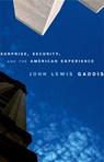 Surprise, Security, and the American Experience - John Lewis Gaddis - 9780674018365