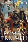 The Roman Triumph - Mary Beard - 9780674032187