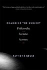 Changing the Subject - Raymond Geuss - 9780674248359