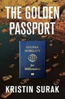 The Golden Passport - Kristin Surak - 9780674248649