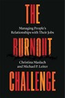 The Burnout Challenge - Christina Maslach ; Michael P. Leiter - 9780674251014