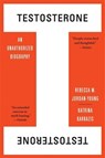 Testosterone - Rebecca M. Jordan-Young ; Katrina Karkazis - 9780674271081