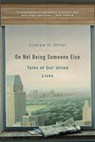 On Not Being Someone Else - Andrew H. Miller - 9780674271180