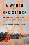 A World of Resistance - Assa Doron ; Alex Broom - 9780674295612