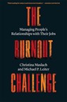 The Burnout Challenge - Christina Maslach ; Michael P. Leiter - 9780674297272