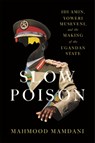 Slow Poison - Mahmood Mamdani - 9780674299870