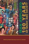 Iran Amplified - Nahid Siamdoust ; H. E. Chehabi - 9780674302846