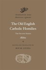 The Old English Catholic Homilies - Aelfric - 9780674304598
