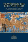 Traversing the Belt and Road - Min Ye ; Jorge Heine ; Grant Rhode - 9780674307391
