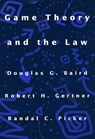 Game Theory and the Law - Douglas G. Baird ; Robert H. Gertner ; Randal C. Picker - 9780674341111