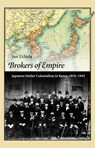 Brokers of Empire - Jun Uchida - 9780674492028