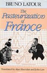 The Pasteurization of France - Bruno Latour - 9780674657618