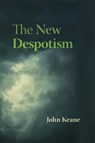 The New Despotism - John Keane - 9780674660069