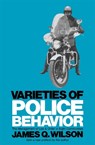 Varieties of Police Behavior - James Q. Wilson - 9780674932111
