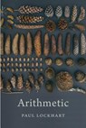 Arithmetic - Paul Lockhart - 9780674972230